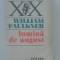 myh 712 - William Faulkner - Lumina de august - ed 1973