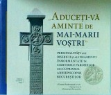Timotei Prahoveanul - "Aduceti-va aminte de mai-marii vostri". Personalitati