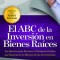 El ABC de La Inversion En Bienes Raices