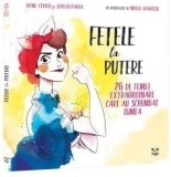 Fetele la putere. 26 de femei extraordinare care au schimbat lumea/Irene Civico, Sergio Parra, Epica