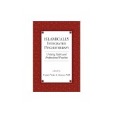 Islamically Integrated Psychotherapy: Uniting Faith and Professional Practice