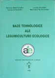 BAZE TEHNOLOGICE ALE LEGUMICULTURII ECOLOGICE-N. MUNTEANU, V. STOLERU, L. STOIAN, M. FALTICEANU