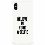 Husa silicon pentru Xiaomi Mi 8 Pro, Believe In Yourlfie