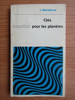 Cles pour les planetes / L. Markelova foto