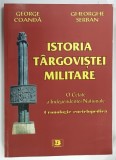 ISTORIA TARGOVISTEI MILITARE , CRONOLOGIE ENCICLOPEDICA de GEORGE COANDA si GHEORGHE SERBAN , 2019