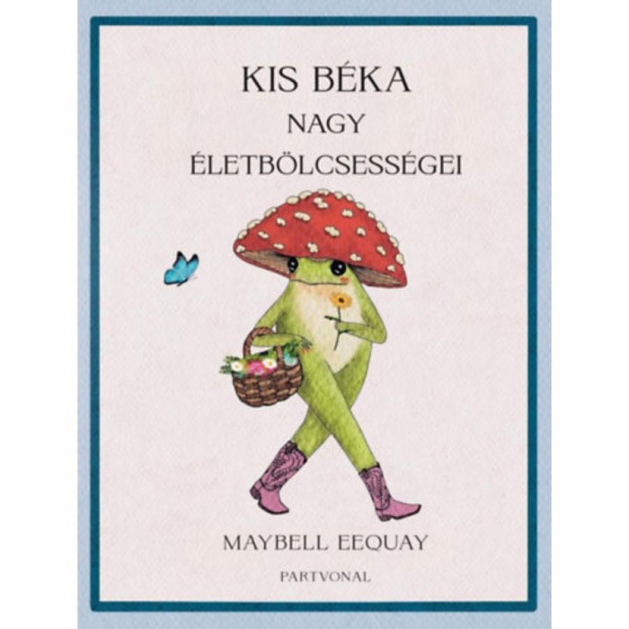 Kis b&eacute;ka nagy &eacute;letb&ouml;lcsess&eacute;gei - Maybell Eequay