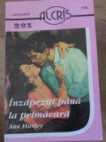 INZAPEZITI PANA LA PRIMAVARA-ANN HURLEY-344036
