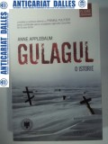 GULAGUL - O ISTORIE - ANNE APPELEBAUM -2011