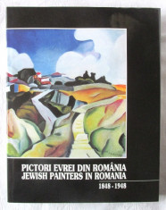 PICTORI EVREI DIN ROMANIA 1848-1948 - Amelia Pavel, 2003. Ed. bilingva rom-engl foto