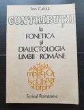 Contribuții la fonetica și dialectologia limbii rom&acirc;ne - Ion Calotă