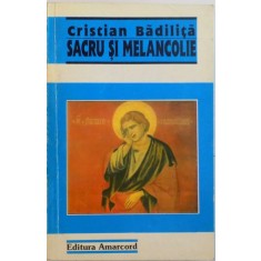 SACRU SI MELANCOLIE (JURNAL DE GENERATIE) de CRISTIAN BADILITA 1997