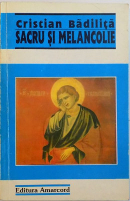 SACRU SI MELANCOLIE (JURNAL DE GENERATIE) de CRISTIAN BADILITA 1997 foto