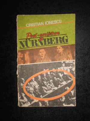 Cristian Ionescu - Post scriptum la Nurnberg foto