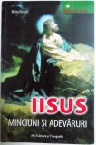 IISUS , MINCIUNI SI ADEVARURI de MICHEL BENOIT , 2008