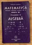 Matematica, manual pentru clasa a XII a, profil M1, vol. 2: Algebra de Mircea Ganga