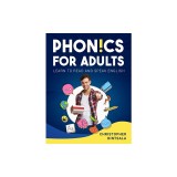 Phonics For Adults: Adult Phonics Reading Program