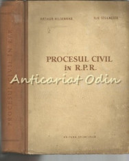 Procesul Civil In R. P. R. - Arthur Hilsenrad, Ilie Stoenescu foto