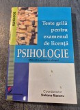 Teste grila pentru examenul de licenta Psihologie Steliana Rizescu