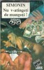 Roman politist Nu v-atingeti de mangoti! Albert Simonin Editura Iri 1994 256 pagini