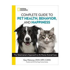 Complete Guide To Pet Health, Behavior, and Happiness