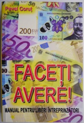 Faceti avere! - Pavel Corut foto