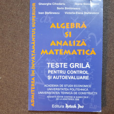 Algebra si analiza matematica. Teste grila pentru control si autoevaluare