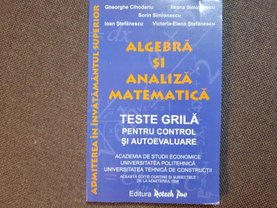 Algebra si analiza matematica. Teste grila pentru control si autoevaluare foto