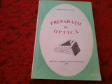 PREPARATII DE OPTICA -- Constantin Ceacar -- 1996, 308 p.RF22/3