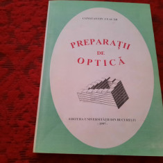 PREPARATII DE OPTICA -- Constantin Ceacar -- 1996, 308 p.RF22/3