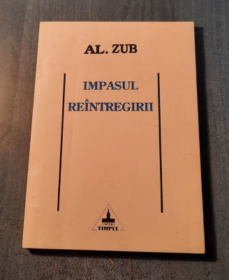Impasul reintregirii Al. Zub foto
