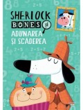 Cumpara ieftin Sherlock Bones si adunarea si scaderea/***