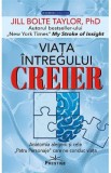 Viata intregului creier - Jill Bolte Taylor