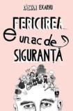 Fericirea e un ac de siguranta/Razvan Exarhu