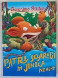 PATRU SOARECI IN JUNGLA NEAGRA de GERONIMO STILTON , 2025