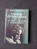 SOUVENIRS DE MON ENFANCE - ALBERT SCHWEITZER (CARTE IN LIMBA FRANEZA)