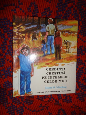 Credinta crestina pe intelesul celor mici- Marian Schoolland foto