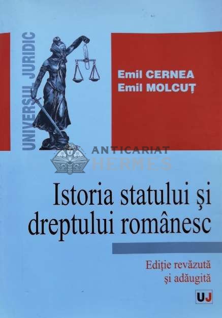 Istoria statului si dreptului romanesc - Emil Cernea ($M123)