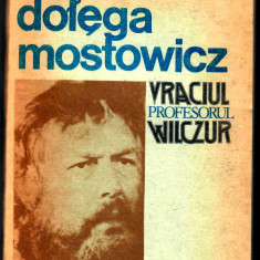 Vraciul. Profesorul Wilczur, Tadeusz Mostowicz