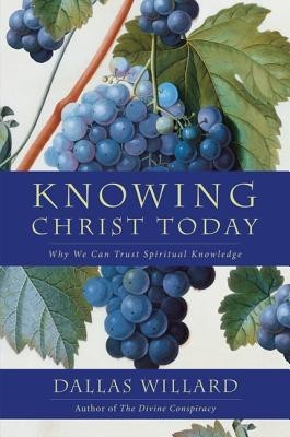 Knowing Christ Today: Why We Can Trust Spiritual Knowledge foto