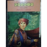 C. S. Lewis - Printul Caspian (Editia: 1999)