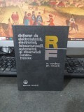 Dicționar de electrotehnică, electronică, telecomunicații, automatică și cibernetică rom&acirc;n francez, M. Condruc și Gh. Nicoară, București 1979, 065