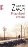 Prizonierul cerului (Top 10+) (Vol. 3) - Paperback brosat - Carlos Ruiz Zaf&oacute;n - Polirom