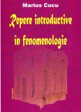 AMS - MARIUS CUCU - REPERE INTRODUCTIVE IN FENOMENOLOGIE (AUT. PTR. C. STEICIUC)
