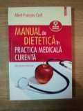 MANUAL DE DIETETICA IN PRACTICA MEDICALA CURENTA de ALBERT FRANCOIS CREFF, BUC. 2010