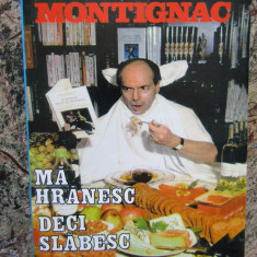 MA HRANESC DECI SLABESC - Michel Montignac