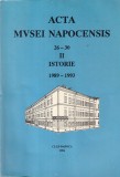 Acta Musei Napocensis Volum 2 Istorie 1989-1993 674 pagini Limba Romana Coperti Brosate 1994