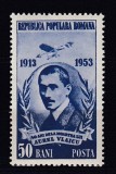 ROMANIA1953 LP 358-40 DE ANI DE LA MOARTEA LUI AUREL VLAICU SARNIERA, Nestampilat