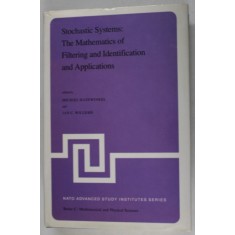 STOCHASTIC SYSTEMS : THE MATHEMATICS OF FILTERING AND INDENTIFICATION AND APPLICATIONS , edited by MICHIEL HAZEWINKEL and JAN C. WILLEMS ,1981