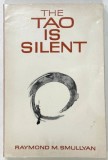 THE TAO IS SILENT by RAYMOND M . SMULLYAN , 1977