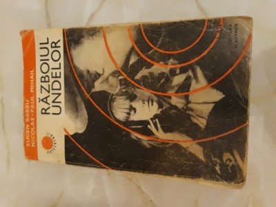 Razboiul undelor - Eugen Barbu &amp;amp; Nicolae Paul Mihail foto